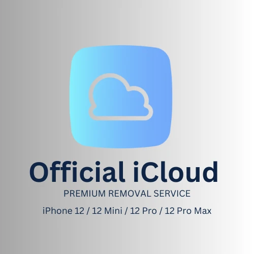 iPhone 12 / 12 Mini / 12 Pro / 12 Pro Max - Official iCloud PREMIUM Removal Services