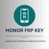 HONOR FRP KEY Code Real INSTANT [HUAWEI ID NOT SUPPORTED & HUAWEI NOT SUPPORTED]